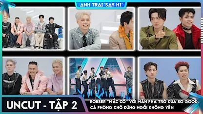 [Uncut Tập 2] Robber "mắc cỡ" với màn pha trò của So Good, cả phòng chờ đứng ngồi không yên