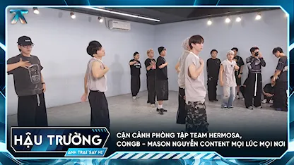 [BTS Tập 2] Cận cảnh phòng tập team Hermosa, CONGB Mason Nguyễn content mọi lúc mọi nơi