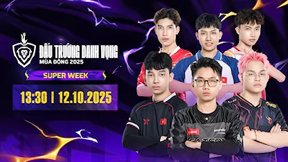 ĐTDV Mùa Đông 2025 - Super Week | Ngày 12/10