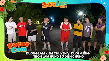 Dương Lâm kiếm chuyện vì đuối miếng, trốn Lâm Hùng sợ diễn chung