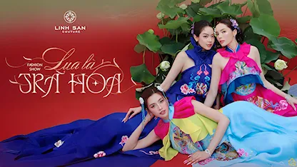 Show Diễn Lụa Là Trà Hoa Fashion Show 2025 - 11 - Đỗ Thị Hà - Hoa Hậu Phương Khánh - Hoa Hậu Bùi Xuân Hạnh - Mai Ngô - Á Hậu Thuỷ Tiên - Người Mẫu Mạnh Lân - Lý Nhã Kỳ - Trịnh Kim Chi