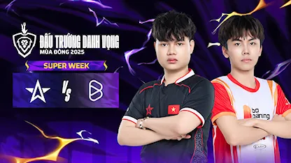 Full Match One Star Esports - Box Gaming (Super Week - ĐTDV Mùa Đông 2025)