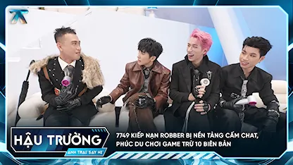 [BTS Tập 3] 7749 kiếp nạn Robber bị nền tảng cấm chat, Phúc Du chơi game trừ 10 biên bản