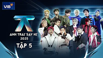 Anh Trai Say Hi 2025 - Tập 5