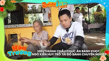 HIEUTHUHAI chầu chực ăn bánh khọt, Ngô Kiến Huy trổ tài đổ bánh chuyên nghiệp