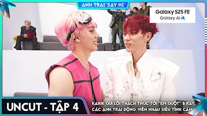 [Uncut Tập 4] Karik gửi lời thách thức tới "em guột" B Ray, các Anh Trai động viên nhau siêu tình cảm