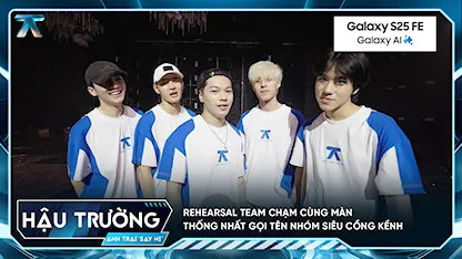 Anh Trai Say Hi 2025 - [BTS Tập 2] Rehearsal team Chạm cùng màn thống nhất gọi tên nhóm siêu cồng kềnh