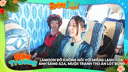 Lamoon đỡ không nổi với miếng lạnh của Ánh Sáng AZA, Muộii tranh thủ ăn lót bụng