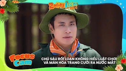 Chú Sáu rối loạn không hiểu luật chơi và màn hóa trang cười ra nước mắt