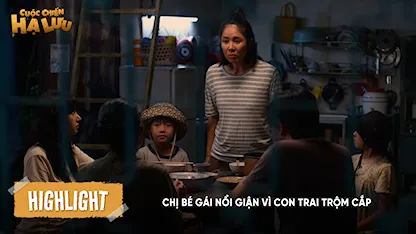 Chị Bé Gái nổi giận vì con trai trộm cắp