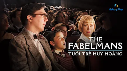 The Fabelmans: Tuổi Trẻ Huy Hoàng - 20 - Steven Spielberg - Michelle Williams - Paul Dano - Seth Rogen - Gabriel LaBelle
