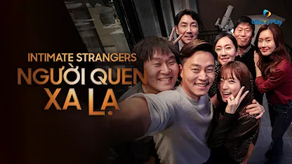 Người Quen Xa Lạ - 17 - Lee Jae Gyu - Yoo Hae Jin - Cho Jin Woong - Lee Seo Jin - Yeom Jung Ah - Kim Ji Soo - Song Ha Yoon