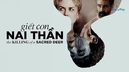 Giết Con Nai Thần - 10 - Yorgos Lanthimos - Colin Farrell - Nicole Kidman - Barry Keoghan - Raffey Cassidy