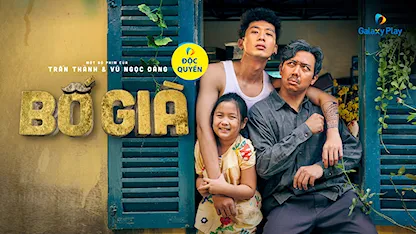 Bố Già - The Movie - 15 - Vũ Ngọc Đãng - Trấn Thành - Tuấn Trần - NSND Ngọc Giàu - Vũ Quốc Khánh - Lê Giang - Hoàng Mèo - Lan Phương