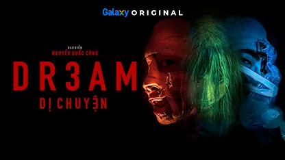 D R 3 A M - Dị Chuyện - 20 - Nguyễn Quốc Công - Hồ Thu Anh - Lương Ánh Ngọc - Huỳnh Mai Cát Tiên - NSƯT Công Ninh - Kiều Trinh
