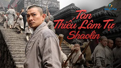 Tân Thiếu Lâm Tự - 13 - Trần Mộc Thắng - Lưu Đức Hoa - Tạ Đình Phong - Dư Thiếu Quần - Thích Hành Vũ - Thành Long - Ngô Kinh - Phạm Băng Băng - Bạch Băng