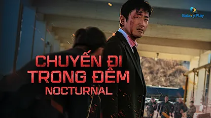 Chuyến Đi Trong Đêm - 07 - Kim Jin Hwang - Ha Jung Woo - Kim Nam Gil - Yoo Da In - Jung Man Sik