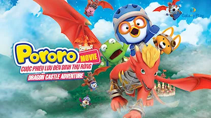 Pororo: Cuộc Phiêu Lưu Đến Dinh Thự Rồng