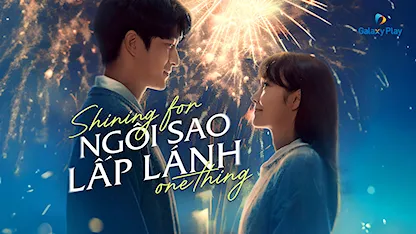 Ngôi Sao Lấp Lánh - 25 - Trần Tiểu Minh - Chương Phàn - Khuất Sở Tiêu - Trương Giai Ninh - Phó Tinh - Tưởng Quân Lâm