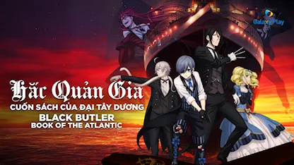 Hắc Quản Gia: Cuốn Sách Của Đại Tây Dương