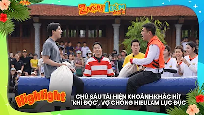 Chú Sáu tái hiện khoảnh khắc hít 'khí độc', vợ chồng HIEULAM lục đục