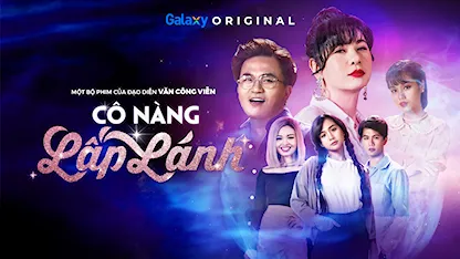 Cô Nàng Lấp Lánh - 16 - Văn Công Viễn - Quỳnh Trang - Nguyễn Minh Kha - Cát Phượng - NSƯT Đại Nghĩa - Lê Lộc