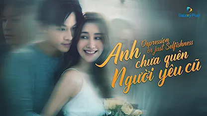 Anh Chưa Quên Người Yêu Cũ