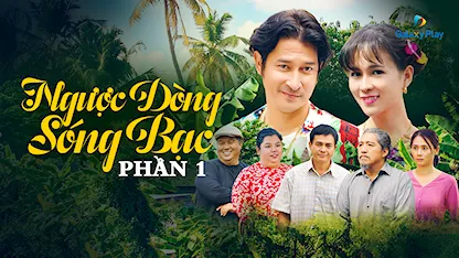 Ngược Dòng Sóng Bạc - Phần 1