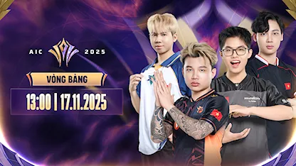 AIC 2025 - Vòng Bảng | Ngày 17/11