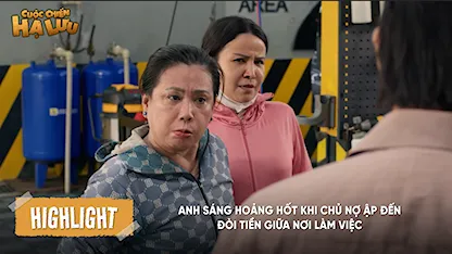 Anh Sáng hoảng hốt khi chủ nợ ập đến đòi tiền giữa nơi làm việc