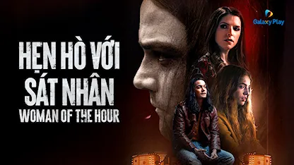 Hẹn Hò Với Sát Nhân - 27 - Anna Kendrick - Anna Kendrick - Daniel Zovatto - Tony Hale - Nicolette Robinson