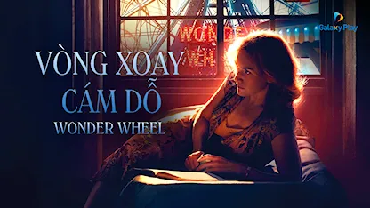 Vòng Xoay Cám Dỗ - 11 - Woody Allen - Kate Winslet - Justin Timberlake - Juno Temple - Jim Belushi
