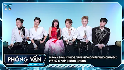 [Phỏng vấn] B Ray Negav CONGB “nói không với dựng chuyện", Mỹ Mỹ bị “dí” không ngừng