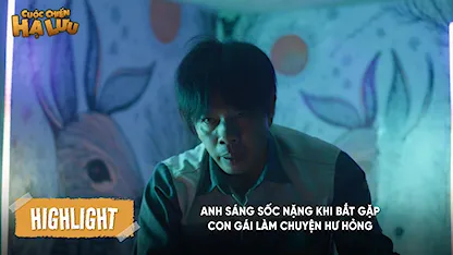 Anh Sáng sốc nặng khi bắt gặp con gái làm chuyện hư hỏng