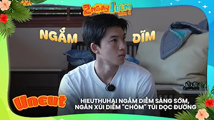 HIEUTHUHAI ngắm Diễm sáng sớm, Ngân xúi Diễm 'chôm' túi dọc đường
