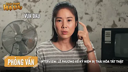 Interview: Lê Phương kể kỷ niệm bị Thái Hòa tát thật