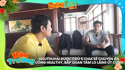 HIEUTHUHAI được Chú 6 chia sẻ chuyện ăn uống healthy, Bắp quan tâm lo lắng út cưng
