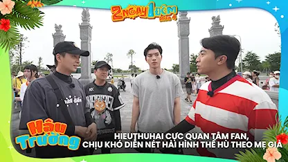 HIEUTHUHAI cực quan tâm fan, chịu khó diễn nét hài hình thể hù theo mẹ già