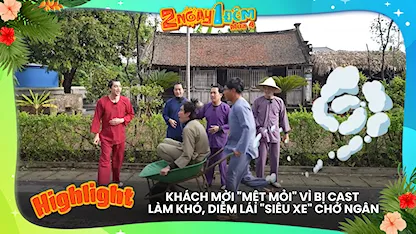 Khách mời 'mệt mỏi' vì bị cast làm khó, Diễm lái 'siêu xe' chở Ngân