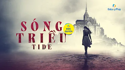 Sóng Triều - 25 - Berty Cadilhac - Alice Sanders - Edmund C. Short - Benjamin McMahon