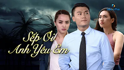 Sếp Ơi Anh Yêu Em