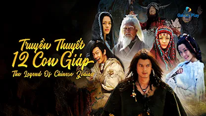 Truyền Thuyết 12 Con Giáp - 01 - Trịnh Vỹ Văn - Trình Lực Đống - Quách Phẩm Siêu - Lý Mạn - Trần Hạo Dân - Dương Mịch - Vương Lực Khả