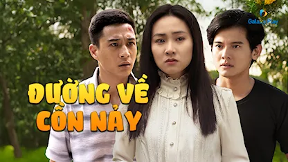 Đường Về Cồn Nảy - 18 - Đỗ Phú Hải - Linh Sơn - Trúc Mây - NSƯT Công Ninh - Quang Thái