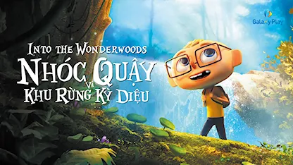 Nhóc Quậy Và Khu Rừng Kỳ Diệu