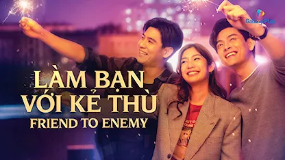 Làm Bạn Với Kẻ Thù