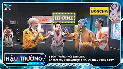 Anh Trai Say Hi 2025 - [BTS Tập 6] 6 đội trưởng hội bàn đào, Robber xin kinh nghiệm 2 người thầy Karik B Ray