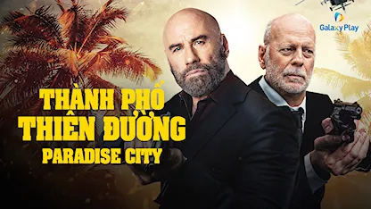 Thành Phố Thiên Đường - 12 - Chuck Russell - Bruce Willis - Blake Jenner - Praya Lundberg - Stephen Dorff