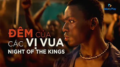 Đêm Của Các Vị Vua - 03 - Philippe Lacôte - Bakary Koné - Steve Tientcheu - Issaka Sawadogo