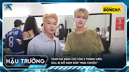 Anh Trai Say Hi 2025 - [BTS Tập 4] Team Đa Nghi chỉ còn 3 thành viên, GILL bị Đỗ Nam Sơn "mua chuộc"
