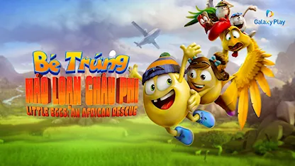 Bé Trứng: Náo Loạn Châu Phi